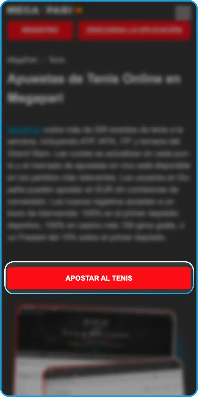 Regístrate hoy mismo para comenzar a hacer tus apuestas en MegaPari Tenis.